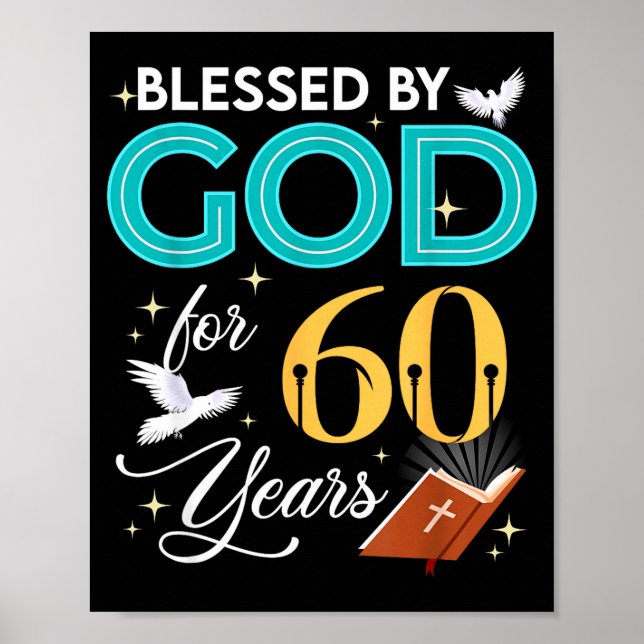 Blessed By God For 60 Years Old 60 Birthday 60th B Poster (Front)