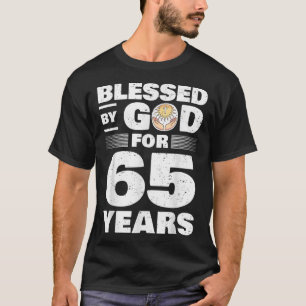 Blessed By God For 65 Years 65th Birthday T-Shirt