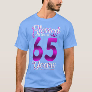 Blessed by God for 65 Years Old 65th Birthday Gift T-Shirt