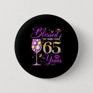 Blessed By God For 65 Years Old Women 65th Birthda 6 Cm Round Badge