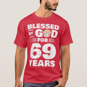 Blessed By God For 69 Years69th Birthday T-Shirt