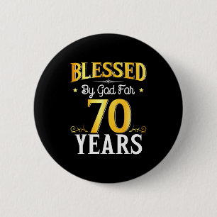 Blessed By God For 70 Years 70th Birthday Men Wome 6 Cm Round Badge
