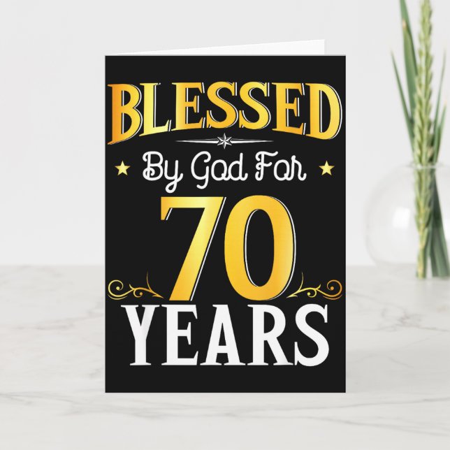 Blessed By God For 70 Years 70th Birthday Men Wome Card (Front)