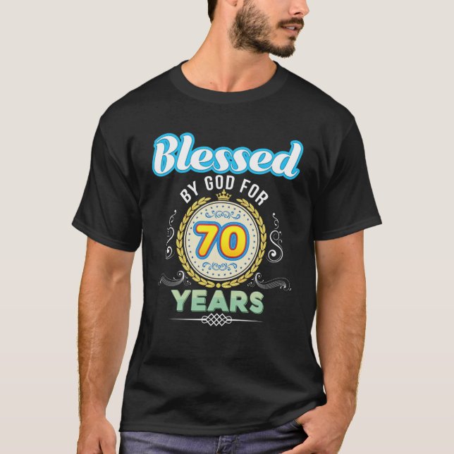 Blessed By God For 70 Years 70Th Birthday Since 19 T-Shirt (Front)