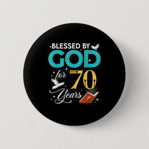 Blessed By God For 70 Years Old 70 Birthday 70th B 6 Cm Round Badge