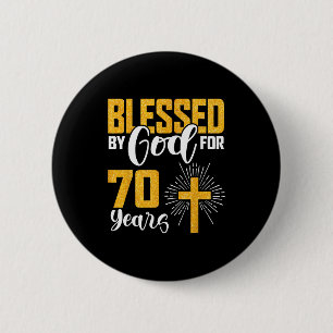 Blessed By God For 70 Years Old 70th Birthday B-da 6 Cm Round Badge
