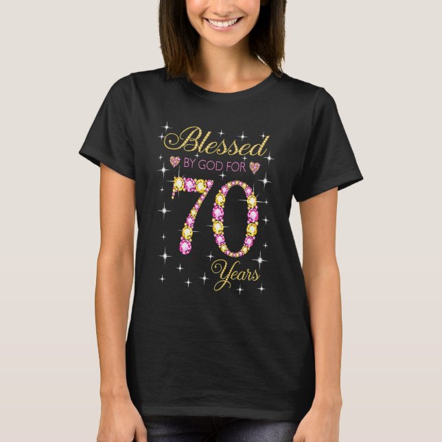 Blessed by God For 70 Years Old 70th Birthday  For T-Shirt (Front)