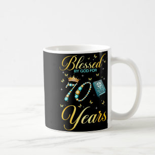 Blessed By God For 70 Years Old Christian Birthday Coffee Mug
