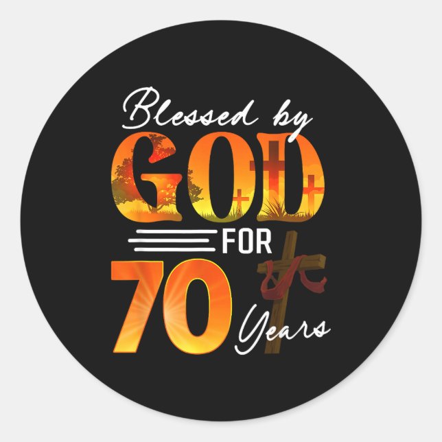 Blessed By God For 70 Years Old Gift 70th Birthday Classic Round Sticker (Front)