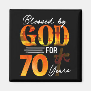 Blessed By God For 70 Years Old Gift 70th Birthday Magnet