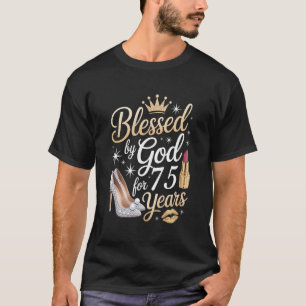 Blessed by God for 75 Years Happy 75th Birthday T-Shirt