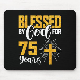 Blessed By God For 75 Years Old 75th Birthday B-da Mouse Mat