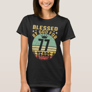 Blessed By GOD For 77 Years Of Being Awesome 77 Bi T-Shirt