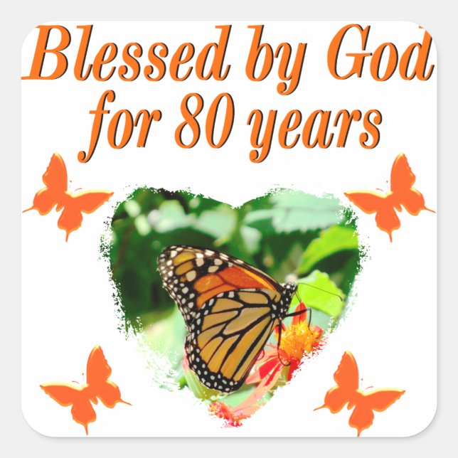 BLESSED BY GOD FOR 80 YEARS BUTTERFLY PHOTO SQUARE STICKER (Front)