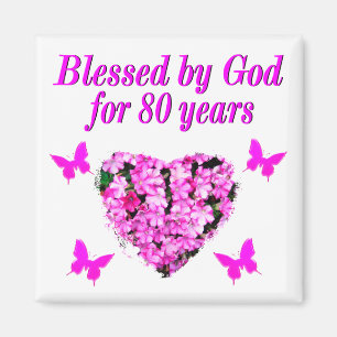 BLESSED BY GOD FOR 80 YEARS FLORAL DESIGN MAGNET