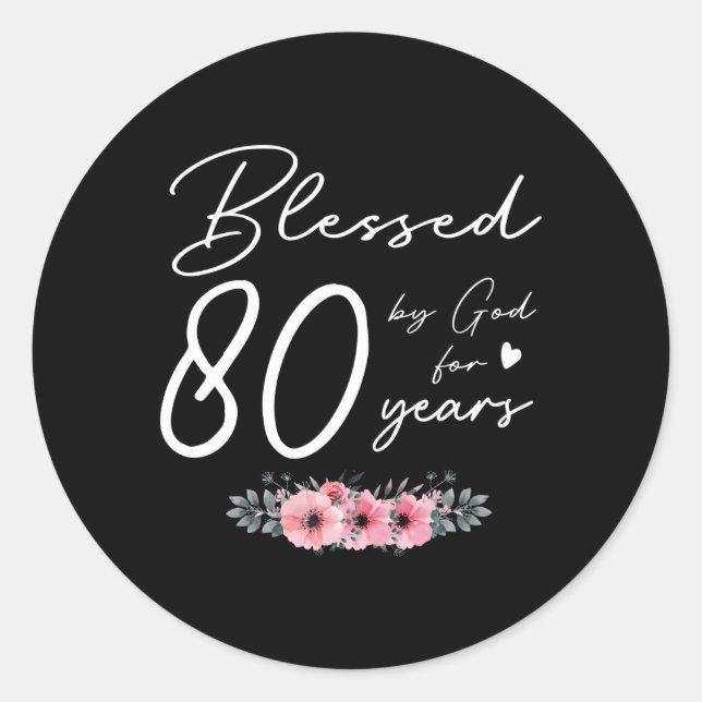 Blessed By God For 80 Years Happy 80Th 1941 Classic Round Sticker (Front)