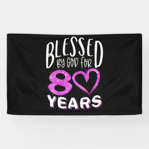 Blessed By God For 80 Years Happy 80th Birthday Banner