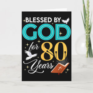 Blessed By God For 80 Years Old 80 Birthday 80th B Card
