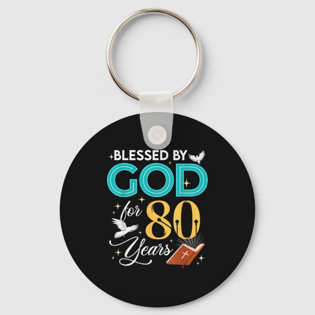 Blessed By God For 80 Years Old 80 Birthday 80th B Key Ring (Front)