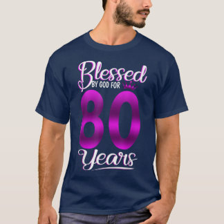 Blessed by God for 80 Years Old 80th Birthday Gift T-Shirt