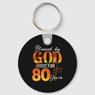 Blessed By God For 80 Years Old Gift 80th Birthday Key Ring