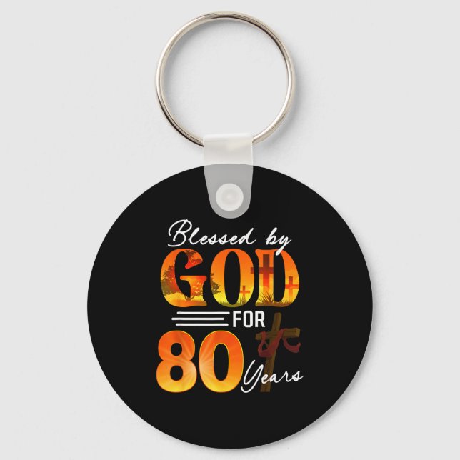 Blessed By God For 80 Years Old Gift 80th Birthday Key Ring (Front)