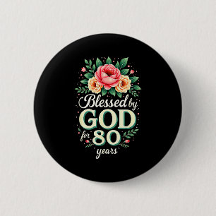 Blessed By God For 80 Years Religious 80th Birthda 6 Cm Round Badge