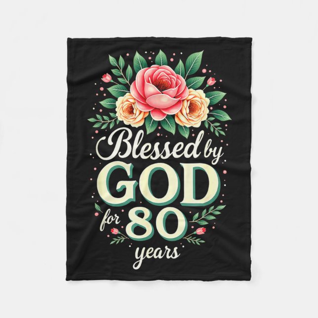 Blessed By God For 80 Years Religious 80th Birthda Fleece Blanket (Front)