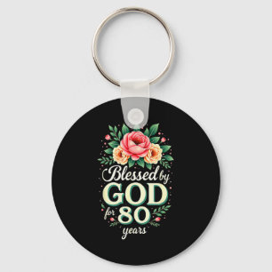 Blessed By God For 80 Years Religious 80th Birthda Key Ring