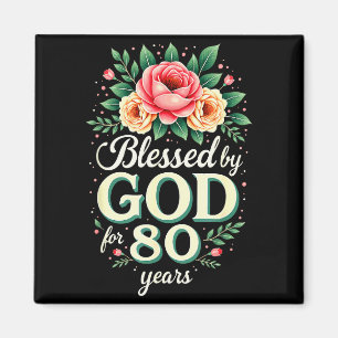 Blessed By God For 80 Years Religious 80th Birthda Magnet