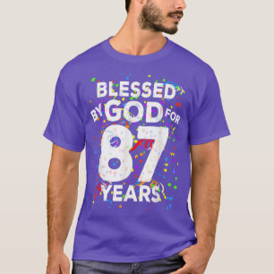 Blessed By God For 87 Years  Happy 87th Birthday  T-Shirt
