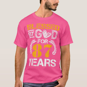 Blessed By God For 87 YearsHappy 87th Birthday T-Shirt