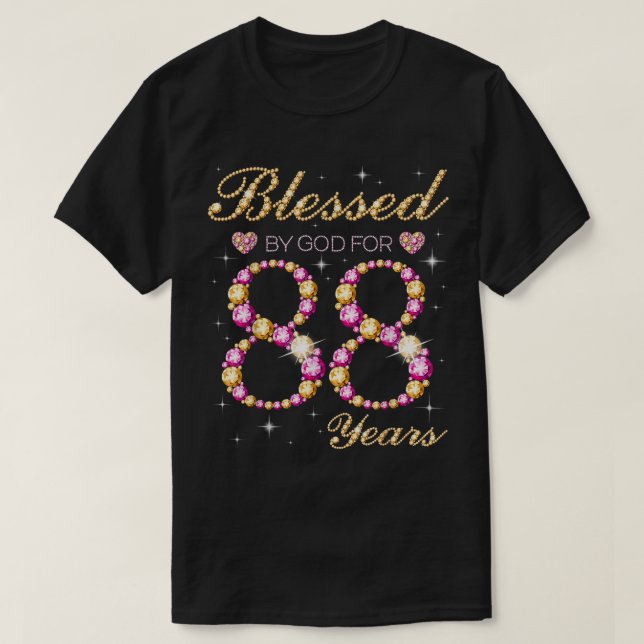 Blessed By God For 88 Years Old Birthday Party  T-Shirt (Design Front)