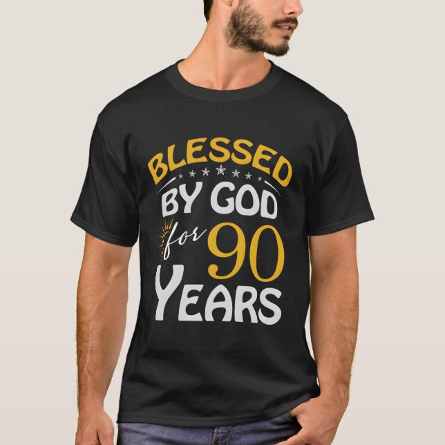 Blessed By God For 90 Happy 90Th T-Shirt (Front)