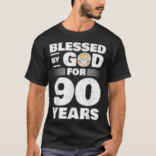 Blessed By God For 90 Years  90th Birthday  T-Shirt
