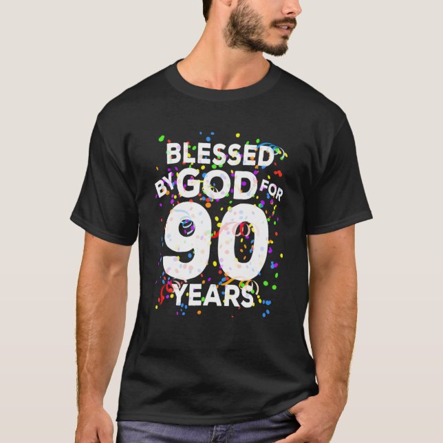 Blessed By God For 90 Years Happy 90Th Birthday T-Shirt (Front)
