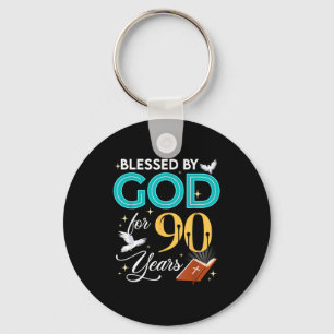 Blessed By God For 90 Years Old 90 Birthday 90th B Key Ring