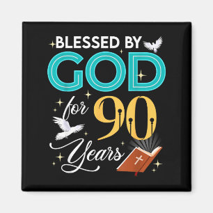 Blessed By God For 90 Years Old 90 Birthday 90th B Magnet