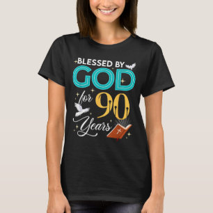 Blessed By God For 90 Years Old 90 Birthday 90th B T-Shirt