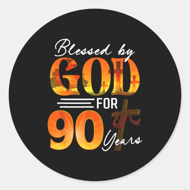 Blessed By God For 90 Years Old Gift 90th Birthday Classic Round Sticker (Front)