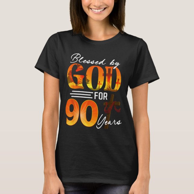 Blessed By God For 90 Years Old Gift 90th Birthday T-Shirt (Front)