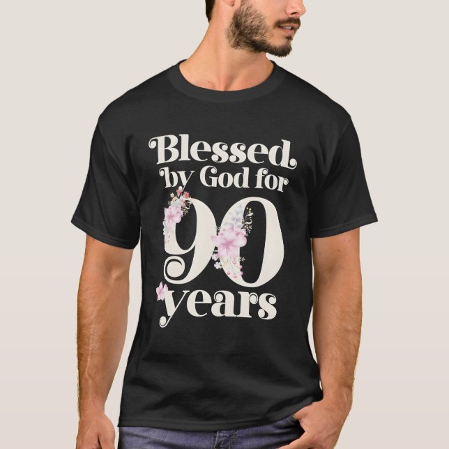 Blessed By God For 90 Years T-Shirt (Front)