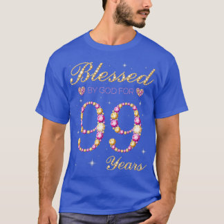 Blessed By God For 99 Years Old 99th Birthday Part T-Shirt