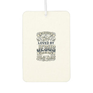 Blessed By God Jesus Holy Spirit Vintage Shirt Car Air Freshener