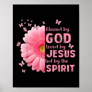 Blessed By God Loved By Jesus Flower Christian Cro Poster
