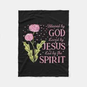 Blessed By God Loved By Jesus Led By The Spirit Ch Fleece Blanket