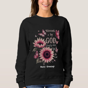 Blessed By God Loved By Jesus Pink Sunflower Faith Sweatshirt