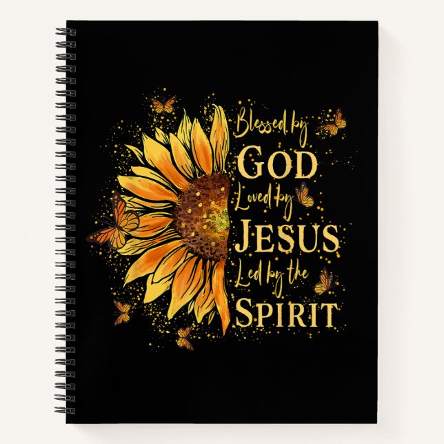 Blessed By God - Loved By Jesus, Sunflower Notebook (Front)