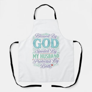 Blessed By God Spoiled By My Husband Shirt Design_ Apron