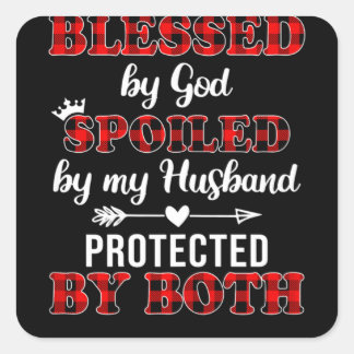 Blessed By God Spoiled By My Husband Square Sticker